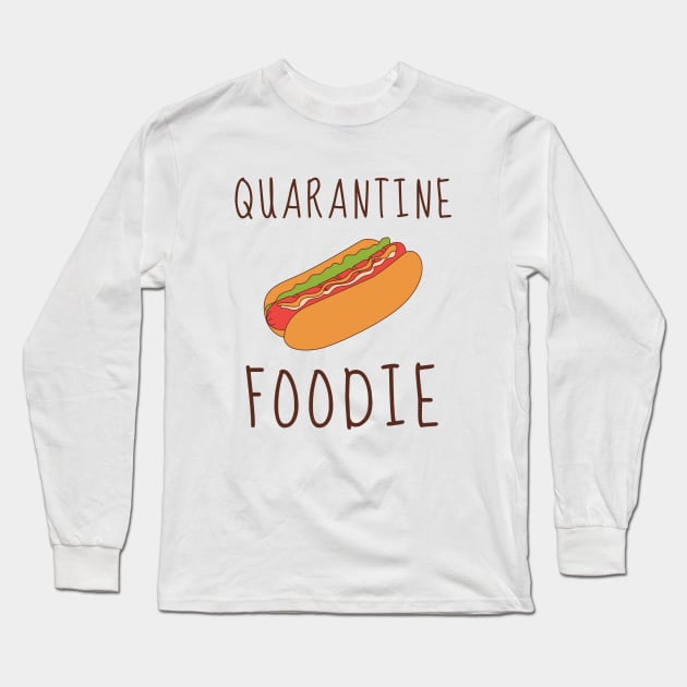 Quarantine Food Lover Introvert Shirt Cute Funny Pizza Burger Cheese Chocolate Stay Home Virus Cute Animals Pets Funny Pandemic Shirt Foodie Gift Sarcastic Inspirational Motivational Birthday Present Long Sleeve T-Shirt by EpsilonEridani